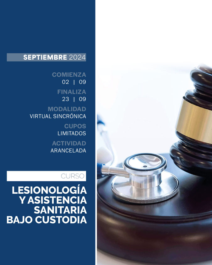 CURSO
LESIONOLOGÍA Y ASISTENCIA SANITARIA BAJO CUSTODIA - IUPFA