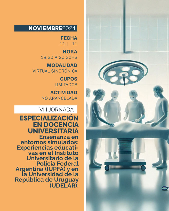 VIII JORNADA DE LA ESPECIALIZACIÓN EN DOCENCIA UNIVERSITARIA - IUPFA