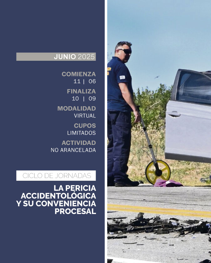 CICLO DE JORNADAS: LA PERICIA ACCIDENTOLÓGICA Y SU CONVENIENCIA PROCESAL - IUPFA