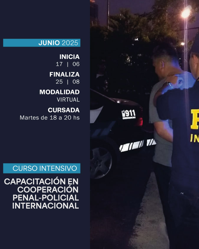 CURSO INTENSIVO DE CAPACITACIÓN EN COOPERACIÓN PENAL-POLICIAL INTERNACIONAL - IUPFA