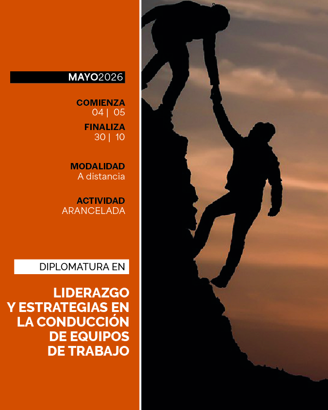 DIPLOMATURA EN LIDERAZGO Y ESTRATEGIAS EN LA CONDUCCIÓN DE EQUIPOS DE TRABAJO - IUPFA