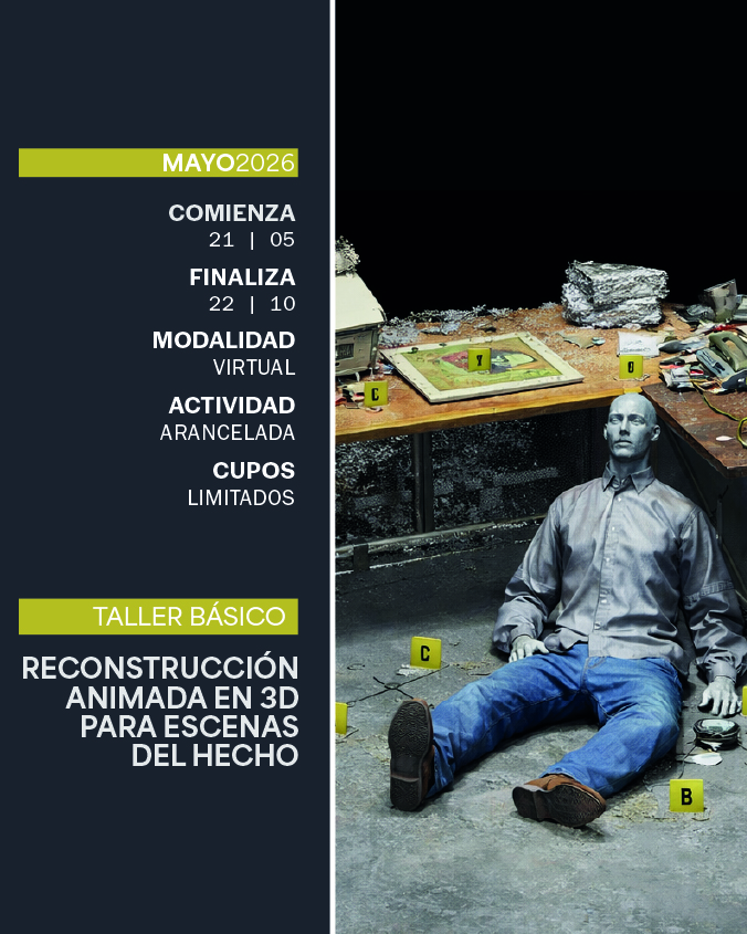 TALLER BÁSICO DE RECONSTRUCCIÓN ANIMADA EN 3D PARA ESCENAS DEL HECHO - IUPFA