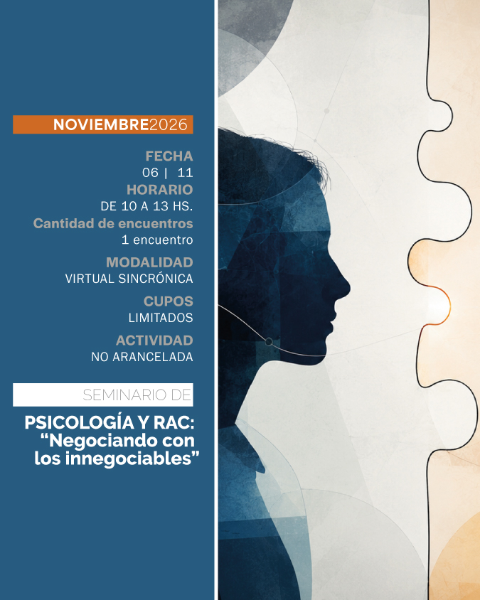 SEMINARIO DE PSICOLOGÍA Y RAC: “NEGOCIANDO CON LOS INNEGOCIABLES”- ACTITUDES PERSONALES Y GENERACIONALES, RETOS DE LA ACTUALIDAD - IUPFA